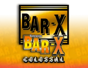Bar-X Colossal