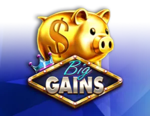 Big Gains