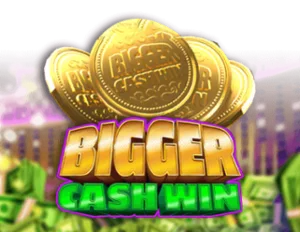 Bigger Cash Win