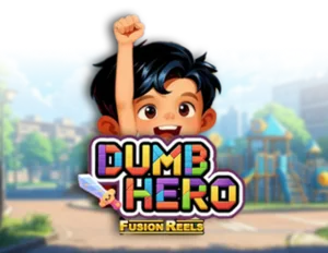 Dumb Hero Fusion Reels