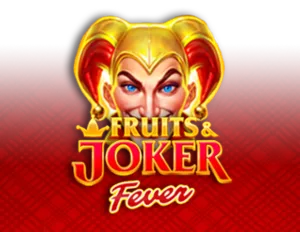 Fruits and Joker Fever