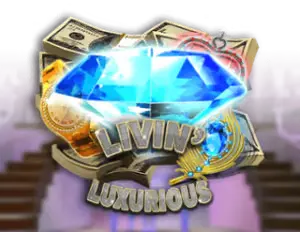 Livin' Luxurious