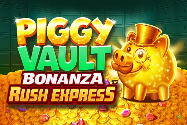 Piggy Vault Bonanza Rush Express