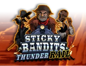 Sticky Bandits Thunder Rail